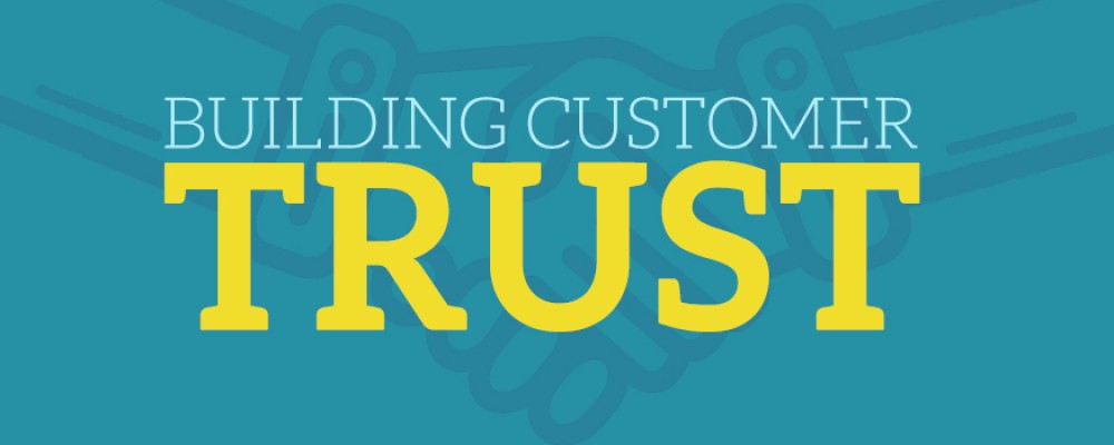 Build Customer Trust Quickly With These 3 Steps